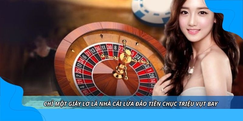 Chỉ một giây lơ là nhà cái lừa đảo tiền chục triệu vụt bay